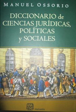 DICCIONARIO CIENCIAS JURÍDICAS, POLÍTICAS Y SOCIALES Diccionario Jurídico de Manuel Osorio