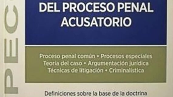 Diccionario del proceso penal acusatorio
