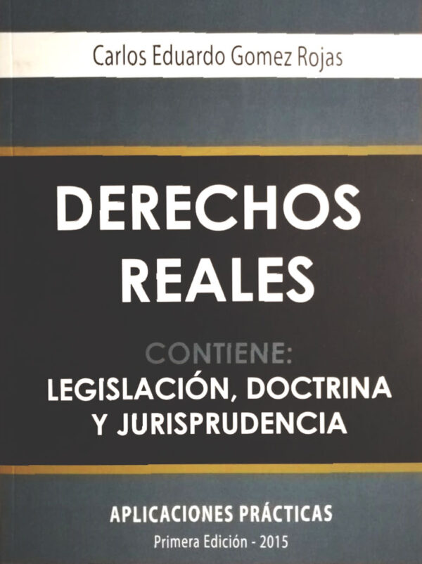 Derechos reales de Carlos Eduardo Gómez Rojas