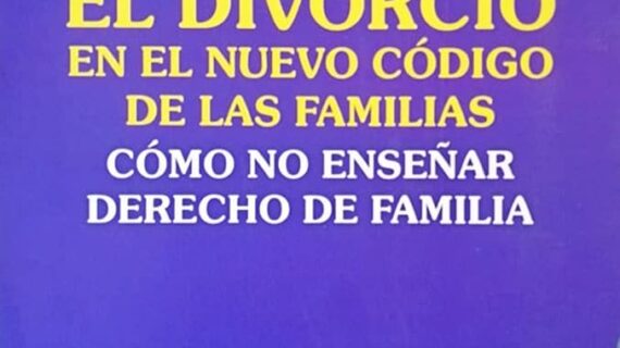 El divorcio en el nuevo código de familias (cómo no enseñar derecho de familia)