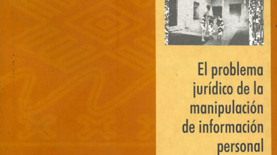 El problema juridico de la manipulacion de informacion personal