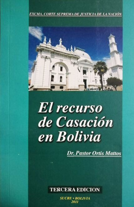 El recurso de casación en Bolivia