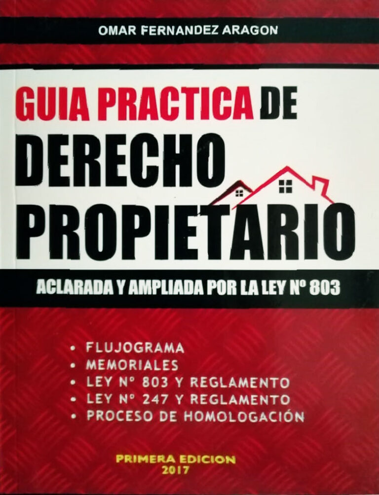 Guía práctica de derecho propietario (aclarada y ampliada por la ley nro. 803)