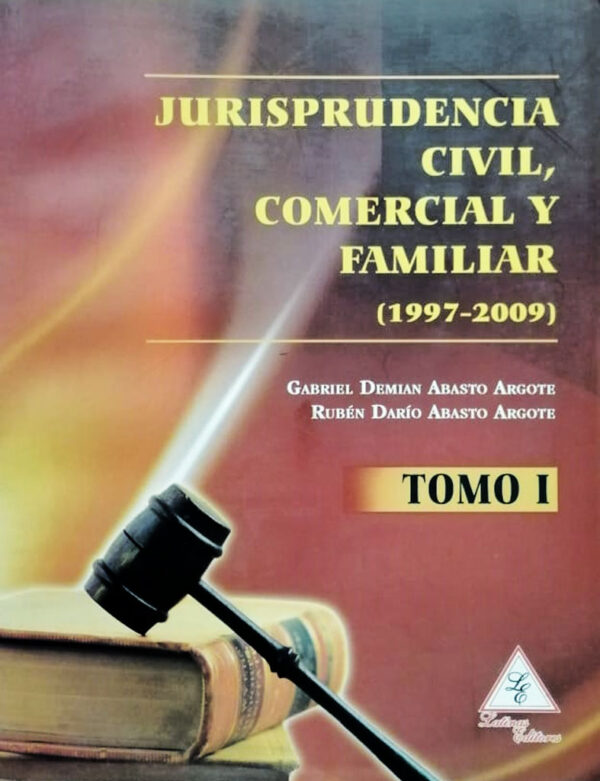 Jurisprudencia civil comercial y familiar (1997-2009) 3 tomos