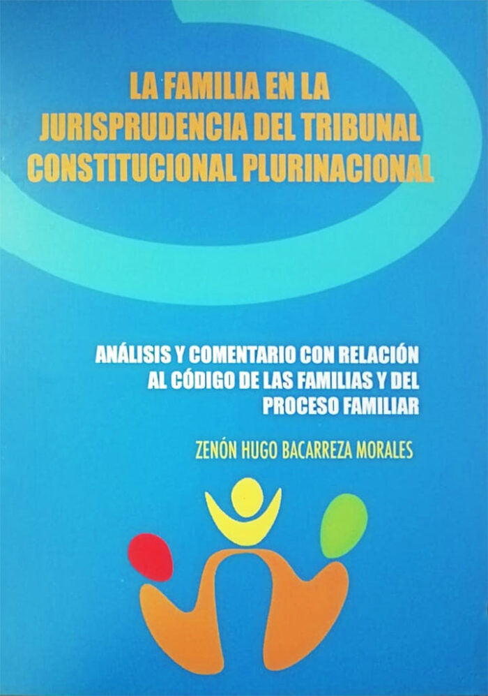 La familia en la jurisprudencia del tribunal constitucional plurinacional