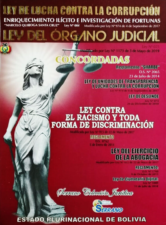 Ley del organo judicial ley de lucha contra la corrupcion (enriquecimiento ilicito e investigacion de fortunas) “marcelo quiroga santa cruz” ley del organo judicial (concordadas)
