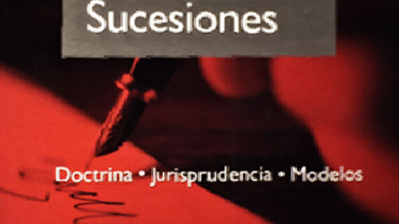 Manual de derecho de sucesiones (doctrina-jurisprudencia-modelos)