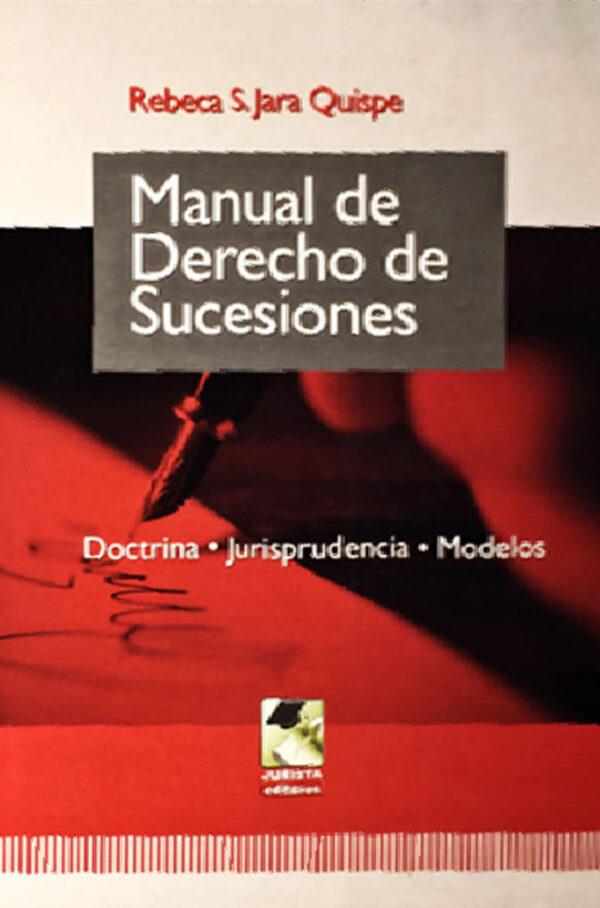 Manual de derecho de sucesiones (doctrina-jurisprudencia-modelos)