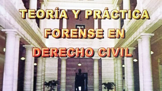 Manual de teoría y práctica forense en derecho civil de Luis Ballesteros Ortiz