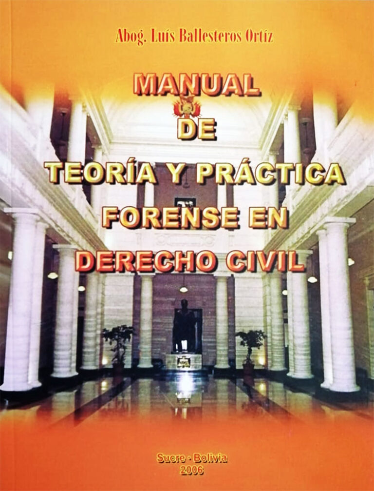 Manual de teoría y práctica forense en derecho civil de Luis Ballesteros Ortiz