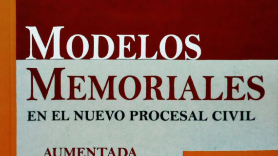 Modelos memoriales en el nuevo procesal civil de Gonzalo Castellanos Trigo, aumentada corregida y aumentada, edición 2017