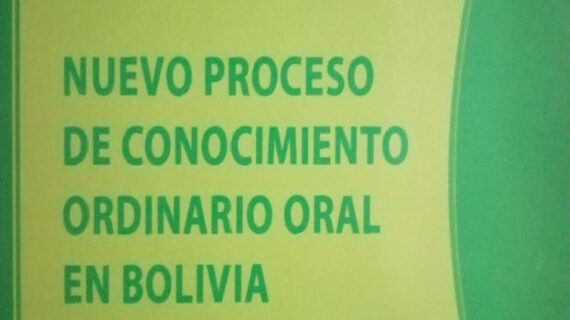 Nuevo proceso de conocimiento ordinario oral en Bolivia