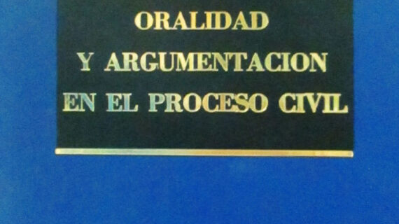 Oralidad y argumentacion en el proceso civil