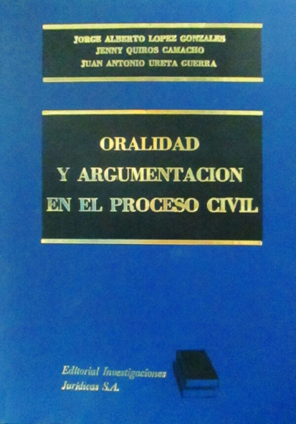 Oralidad y argumentacion en el proceso civil