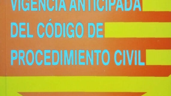 Vigencia anticipada del codigo de procedimiento civil
