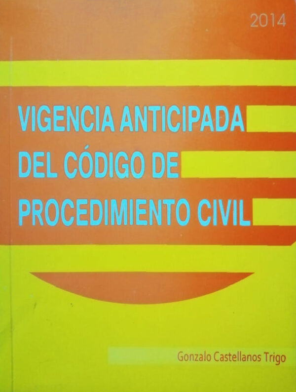 Vigencia anticipada del codigo de procedimiento civil