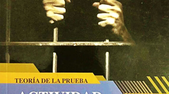 Teoría de la prueba actividad probatoria y exclusión probatoria en materia penal