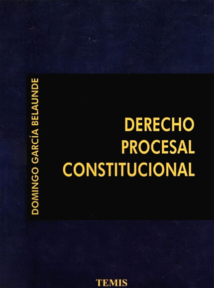 Derecho procesal constitucional Domingo García Belaunde