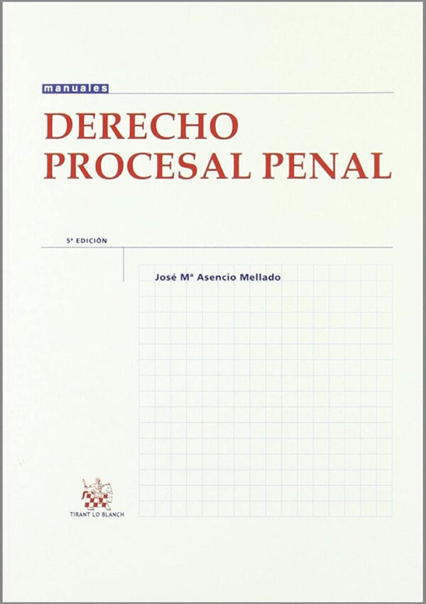 Derecho procesal penal de Jose M. Asencio Mellado