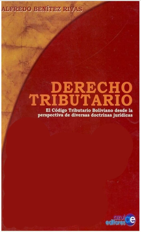 Derecho Tributario de de Alfredo Benítez Rivas