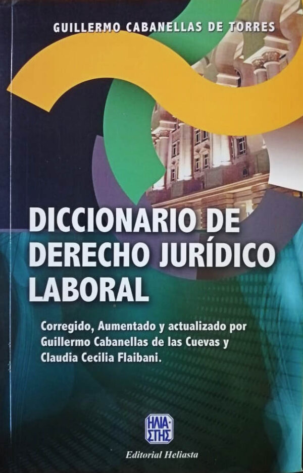 DICCIONARIO DE DERECHO LABORAL Guillermo Cabanellas de Torres
