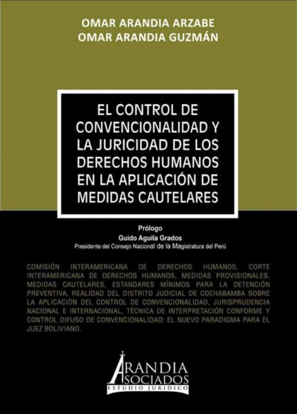 El control de convencionalidad y la juricidad de los derechos humanos en la aplicación de medidas cautelares