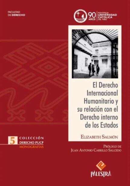 El derecho internacional humanitario y su relación con el derecho interno de los estados