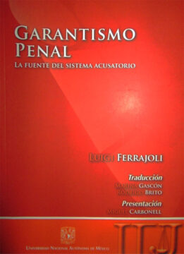 Garantismo penal (la fuente del sistema acusatorio)
