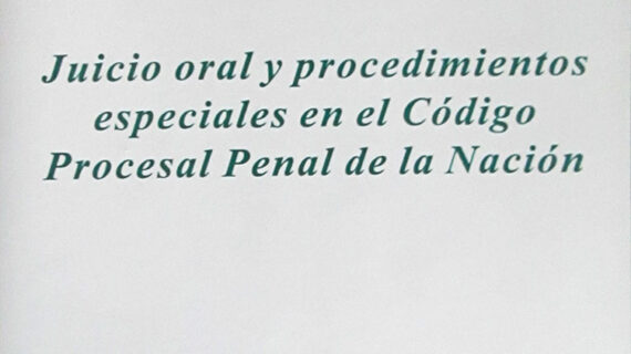 Juicio oral y procedimientos especiales en el código procesal penal de la nación