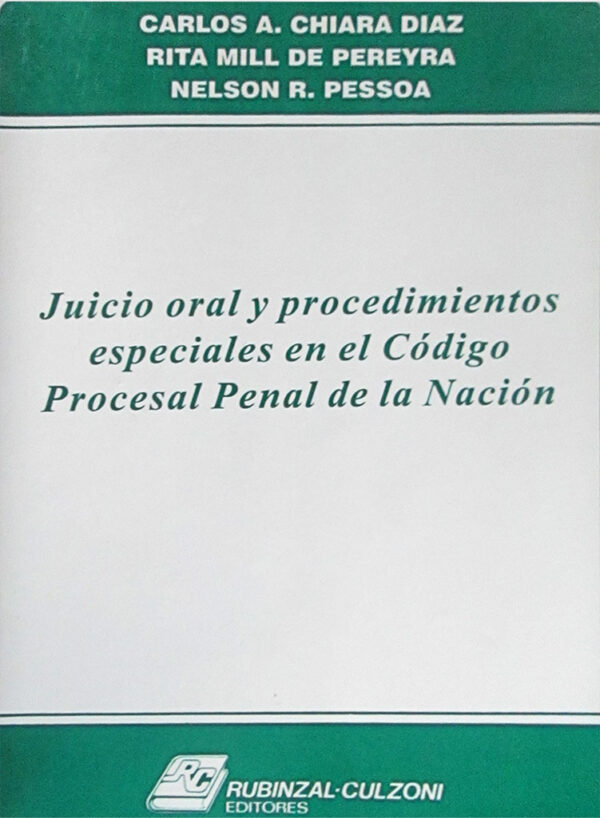 Juicio oral y procedimientos especiales en el código procesal penal de la nación