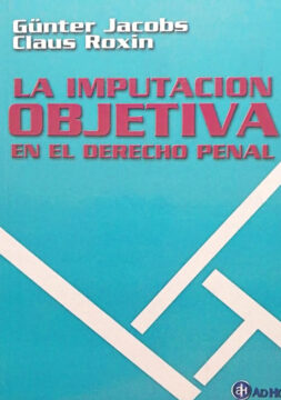La imputación objetiva en el derecho penal