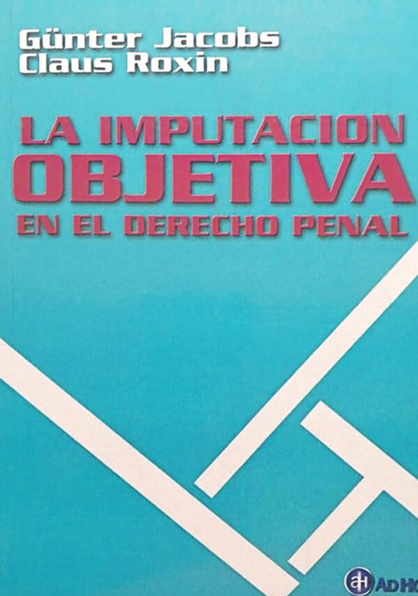 La imputación objetiva en el derecho penal