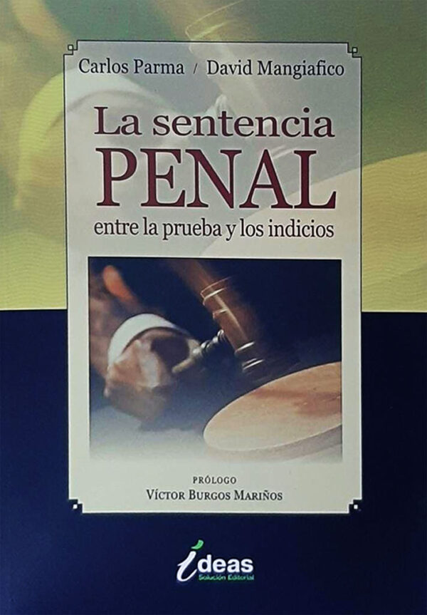 La sentencia penal (entre la prueba y los indicios)