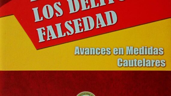 LA VERDAD DE LOS DELITOS DE FALSEDAD