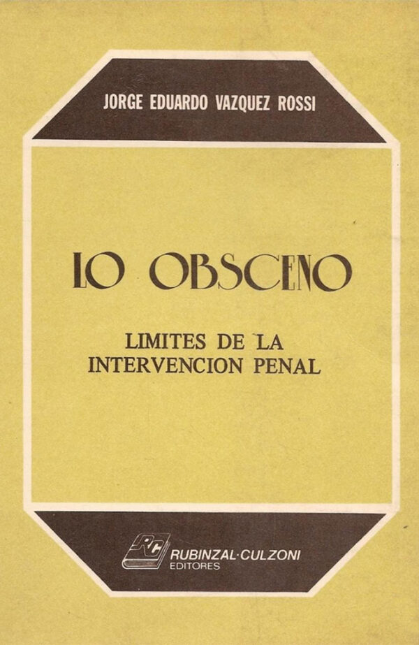 Lo obsceno (límites de la intervención penal)