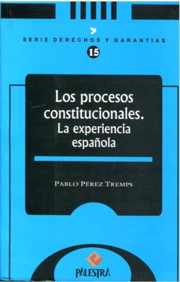 Los procesos constitucionales (la experiencia española)