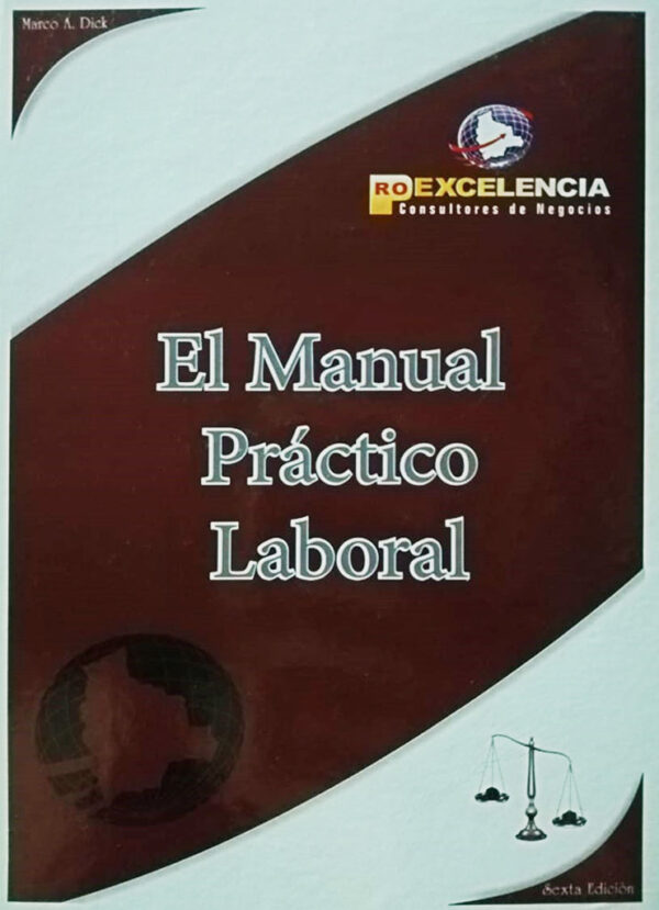 El manual practico laboral de Marco Antonio Dick