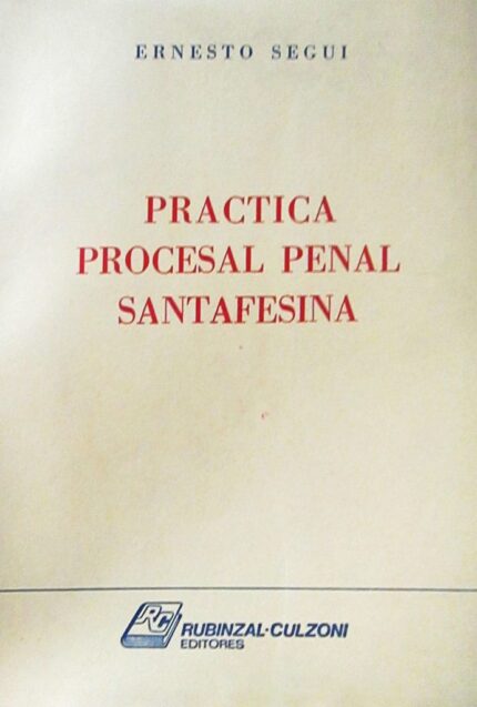 Practica procesal penal santafesina