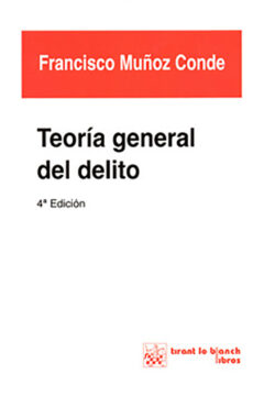 Teoría general del delito de Francisco Muñoz Conde