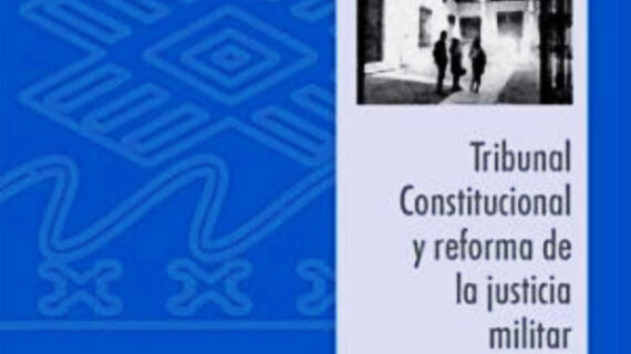 Tribunal constitucional y reforma de la justicia militar