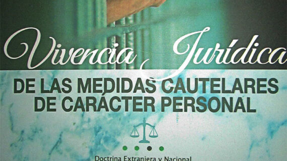 Vivencia jurídica de las medidas cautelares de carácter personal