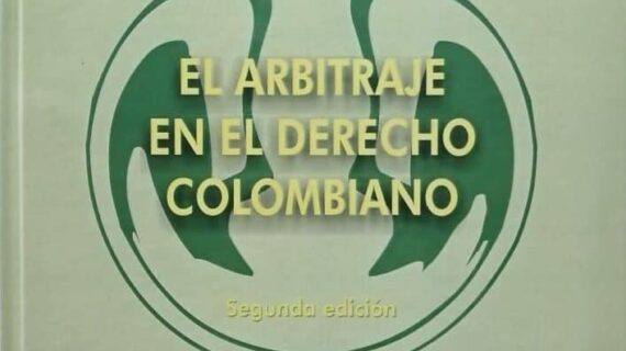 El arbitraje en el derecho colombiano