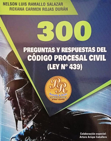 300 PREGUNTAS Y RESPUESTAS DEL CODIGO PROCESAL CIVIL (LEY N° 439)