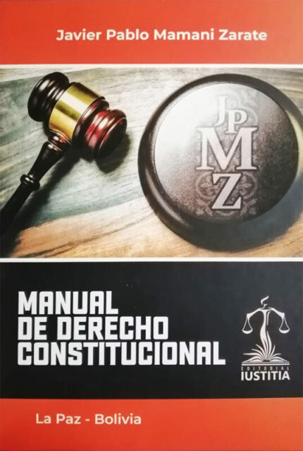 Manual de Derecho Constitucional de Javier Pablo Mamani Zarate