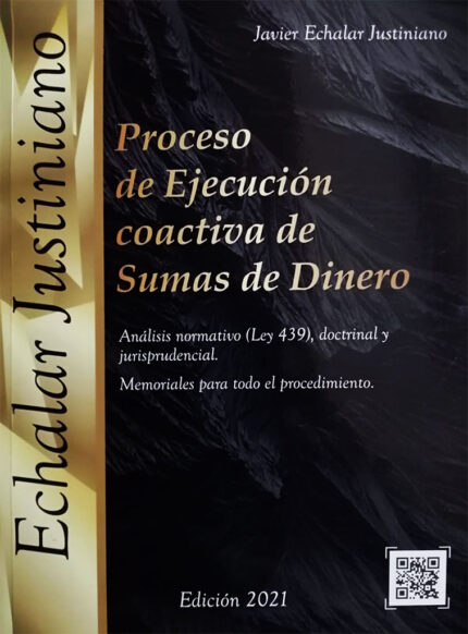 Proceso de Ejecución coactiva de Sumas de Dinero de Javier Echalar Justiniano