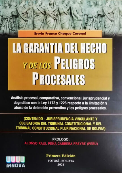 La Garantía del hecho y de los peligros procesales de Erwin Franco Choque Coronel