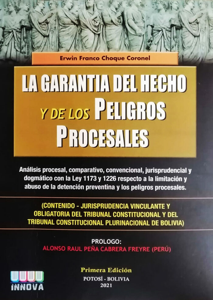La Garantía del hecho y de los peligros procesales de Erwin Franco Choque Coronel