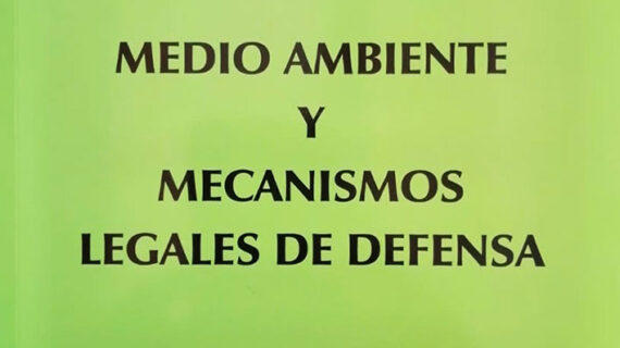 Medio Ambiente y Mecanismos Legales de Defensa