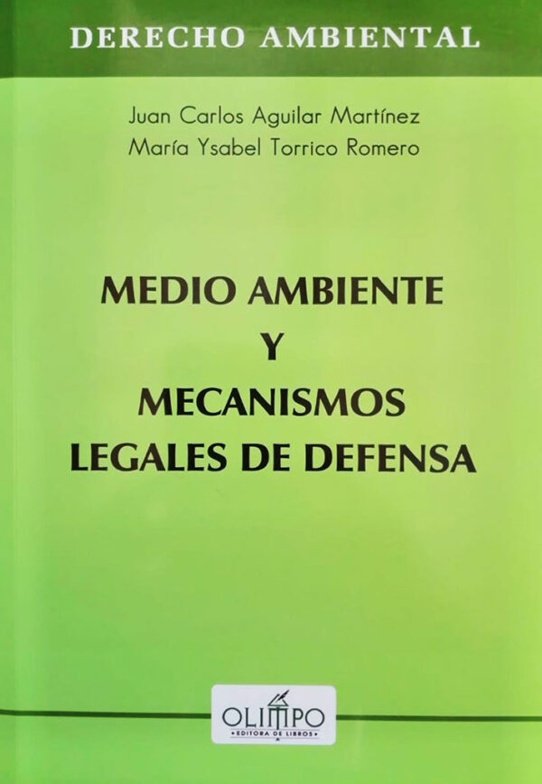 Medio Ambiente y Mecanismos Legales de Defensa