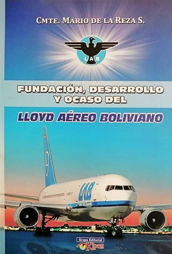 Fundación, Desarrollo y Ocaso del Lloyd Aéreo Boliviano